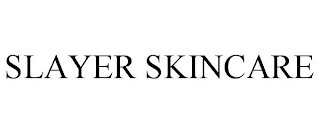 SLAYER SKINCARE