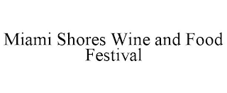 MIAMI SHORES WINE AND FOOD FESTIVAL