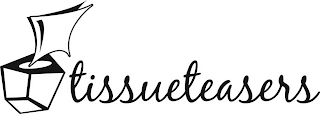 TISSUETEASERS
