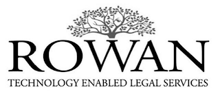 ROWAN TECHNOLOGY ENABLED LEGAL SERVICES