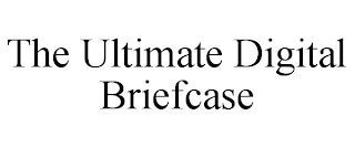 THE ULTIMATE DIGITAL BRIEFCASE