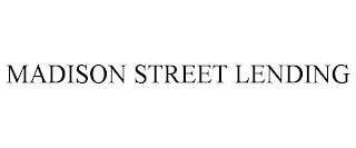 MADISON STREET LENDING