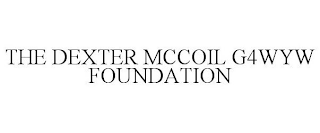 THE DEXTER MCCOIL G4WYW FOUNDATION