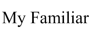 MY FAMILIAR