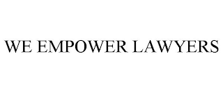 WE EMPOWER LAWYERS