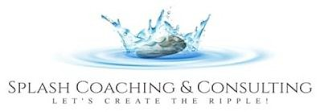 SPLASH COACHING & CONSULTING LET'S CREATE THE RIPPLE!