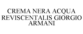 CREMA NERA ACQUA REVISCENTALIS GIORGIO ARMANI