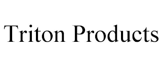 TRITON PRODUCTS