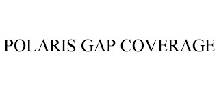 POLARIS GAP COVERAGE