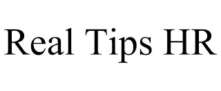 REAL TIPS HR