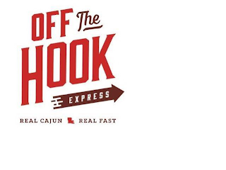 OFF THE HOOK EXPRESS REAL CAJUN REAL FAST