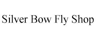 SILVER BOW FLY SHOP