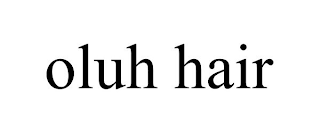 OLUH HAIR