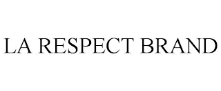 LA RESPECT BRAND