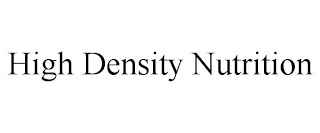 HIGH DENSITY NUTRITION