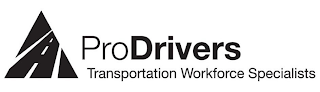 PRODRIVERS TRANSPORTATION WORKFORCE SPECIALISTS