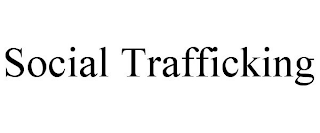 SOCIAL TRAFFICKING