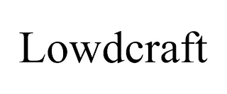 LOWDCRAFT