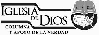 IGLESIA DE DIOS 7MO. DÍA COLUMNA Y APOYO DE LA VERDAD