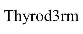 THYROD3RM