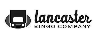 LANCASTER BINGO COMPANY