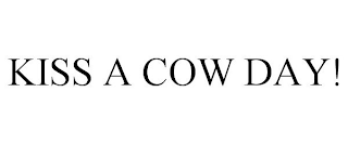 KISS A COW DAY!