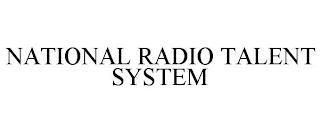 NATIONAL RADIO TALENT SYSTEM