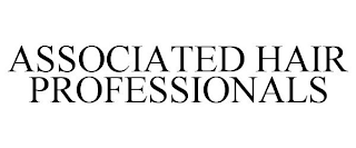 ASSOCIATED HAIR PROFESSIONALS