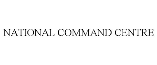 NATIONAL COMMAND CENTRE