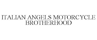 ITALIAN ANGELS MOTORCYCLE BROTHERHOOD