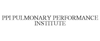 PPI PULMONARY PERFORMANCE INSTITUTE