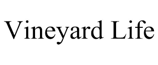 VINEYARD LIFE