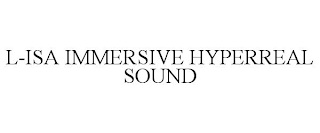 L-ISA IMMERSIVE HYPERREAL SOUND