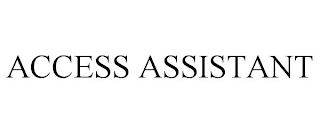 ACCESS ASSISTANT