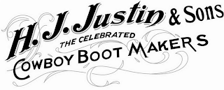 H.J. JUSTIN & SONS THE CELEBRATED COWBOY BOOT MAKERS