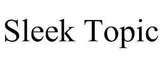 SLEEK TOPIC