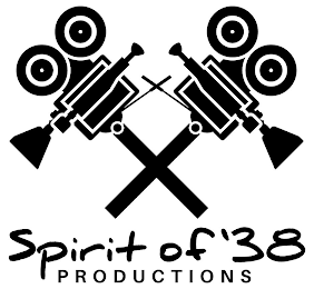 SPIRIT OF '38 PRODUCTIONS