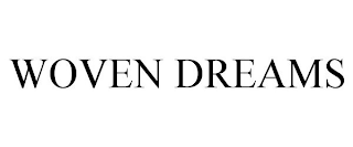 WOVEN DREAMS
