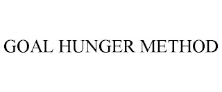 GOAL HUNGER METHOD