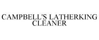 CAMPBELL'S LATHERKING CLEANER