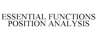 ESSENTIAL FUNCTIONS POSITION ANALYSIS