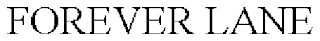 FOREVER LANE
