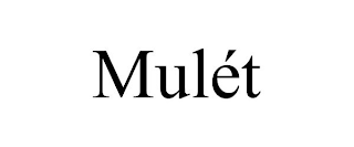 MULÉT