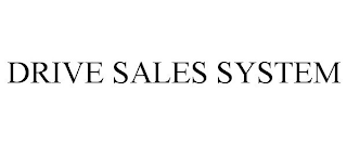 DRIVE SALES SYSTEM