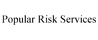 POPULAR RISK SERVICES