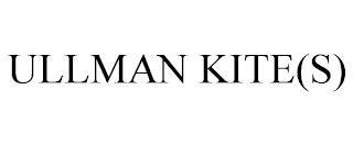 ULLMAN KITE(S)