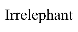 IRRELEPHANT