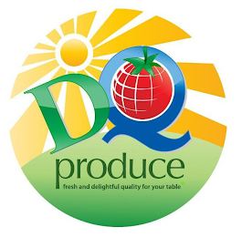 DQ PRODUCE FRESH AND DELIGHTFUL QUALITYFOR YOUR TABLE