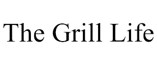 THE GRILL LIFE