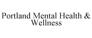 PORTLAND MENTAL HEALTH & WELLNESS